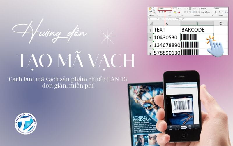 Hướng dẫn tạo mã vạch - Cách làm mã vạch sản phẩm chuẩn EAN 13 đơn giản, miễn phí